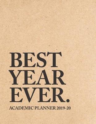 Book cover for Best Year Ever Academic Planner 2019-20