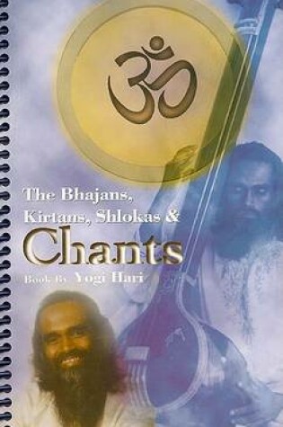 Cover of The Bhajans, Kirtans, Shlokas & Chants