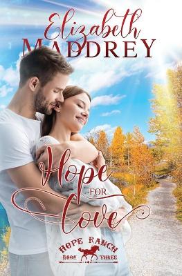 Hope for Love by Elizabeth Maddrey
