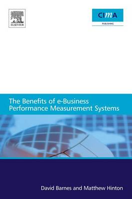 Book cover for The Benefits of E-Business Performance Measurement Systems