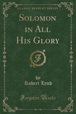 Book cover for Solomon in All His Glory (Classic Reprint)