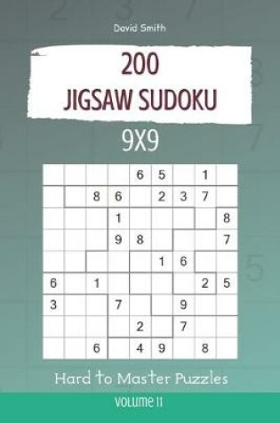 Cover of Jigsaw Sudoku - 200 Hard to Master Puzzles 9x9 vol.11