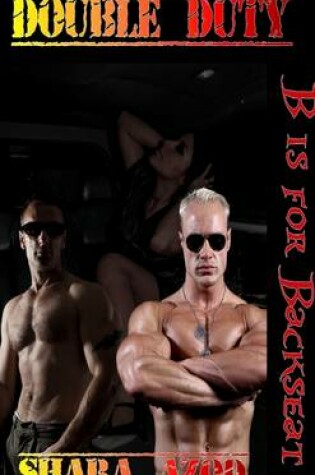 Cover of B is for Backseat - Double Duty