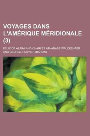 Cover of Voyages Dans L'Amerique Meridionale (3 )