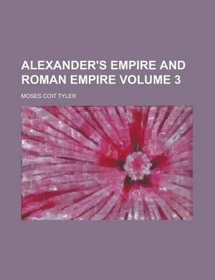 Book cover for Alexander's Empire and Roman Empire Volume 3