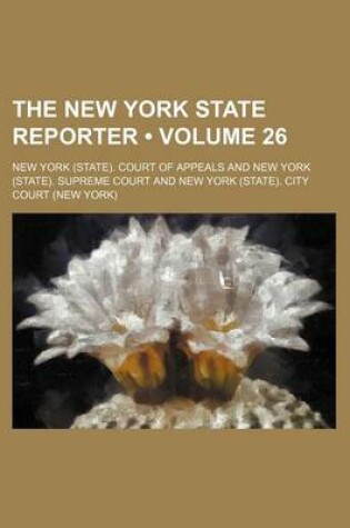 Cover of The New York State Reporter (Volume 26)