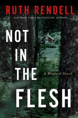 Book cover for Not in the Flesh: A Wexford Novel