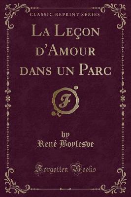 Book cover for La Leçon d'Amour Dans Un Parc (Classic Reprint)