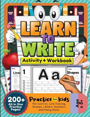 Book cover for Learn to Write Activity Workbook for Kids, 200 + Pages