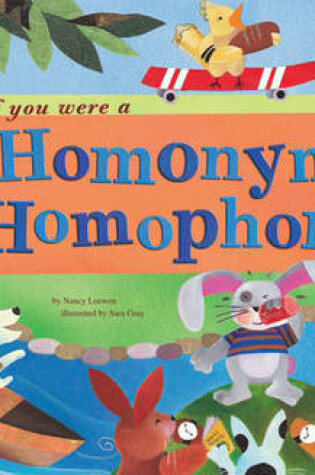 Cover of If You Were a Homonym or a Homophone
