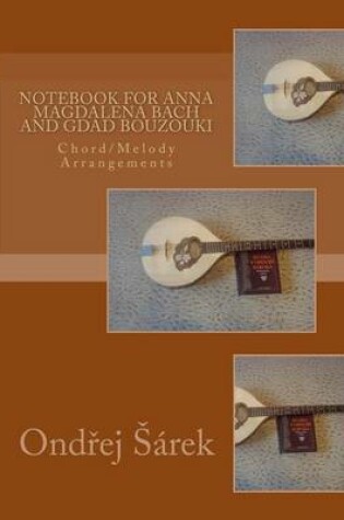 Cover of Notebook for Anna Magdalena Bach and GDAD Bouzouki
