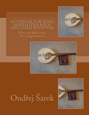 Book cover for Notebook for Anna Magdalena Bach and GDAD Bouzouki