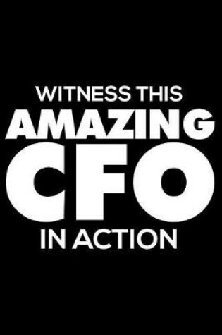 Cover of Witness This Amazing CFO In Action