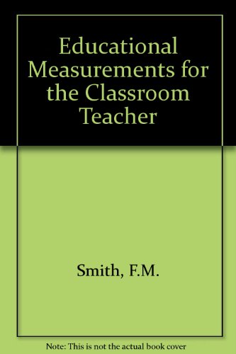 Book cover for Educational Measurements for the Classroom Teacher