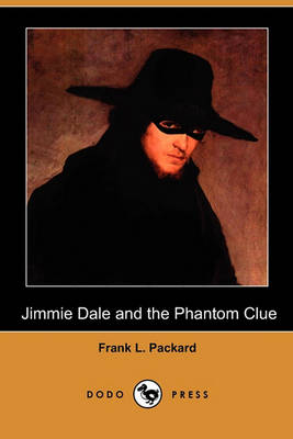 Book cover for Jimmie Dale and the Phantom Clue (Dodo Press)