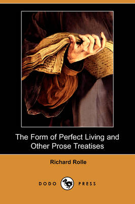 Book cover for The Form of Perfect Living and Other Prose Treatises (Dodo Press)