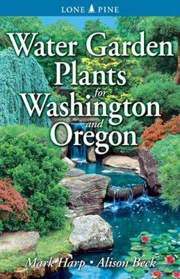 Book cover for Water Garden Plants for Washington and Oregon