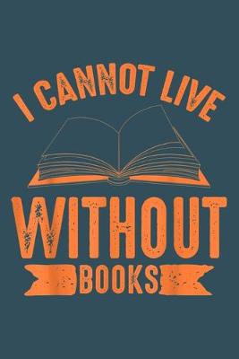 Book cover for I cannot live with books