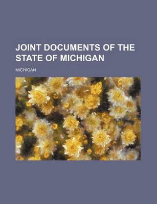 Book cover for Joint Documents of the State of Michigan