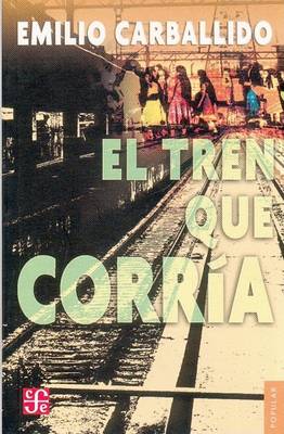 Book cover for El Tren Que Corria