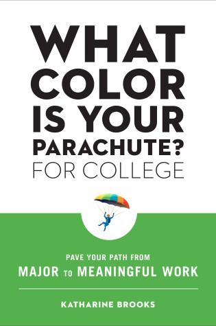 Cover of What Color Is Your Parachute? for College