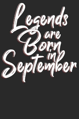 Book cover for Legends are born in September