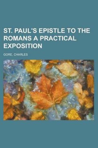 Cover of St. Paul's Epistle to the Romans a Practical Exposition (I)