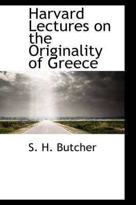 Book cover for Harvard Lectures on the Originality of Greece