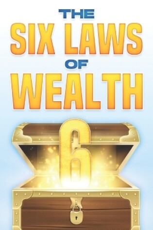 Cover of The Six Laws of Wealth