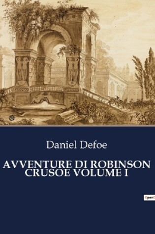 Cover of Avventure Di Robinson Crusoe Volume I