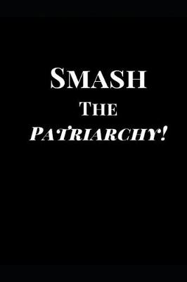 Book cover for Smash the Patriarchy