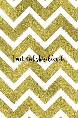 Book cover for I Met God She's Blonde