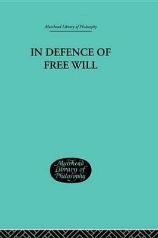 Cover of In Defence of Free Will: With Other Philosophical Essays