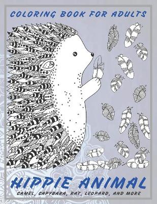 Cover of Hippie Animal - Coloring Book for adults - Camel, Capybara, Rat, Leopard, and more