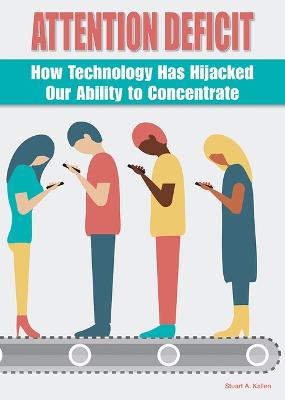 Book cover for Attention Deficit: How Technology Has Hijacked Our Ability to Concentrate