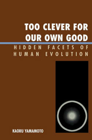 Cover of Too Clever for Our Own Good