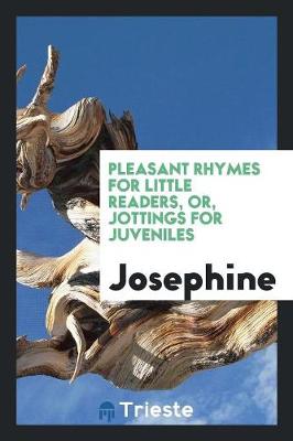 Book cover for Pleasant Rhymes for Little Readers, Or, Jottings for Juveniles