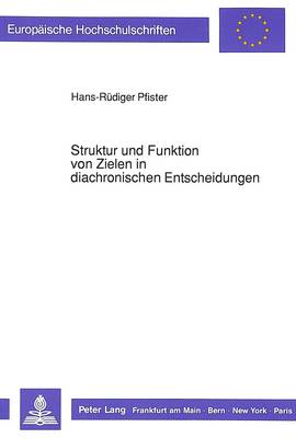 Book cover for Struktur Und Funktion Von Zielen in Diachronischen Entscheidungen