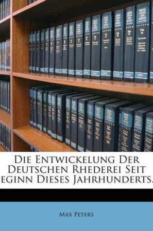 Cover of Die Entwickelung Der Deutschen Rhederei