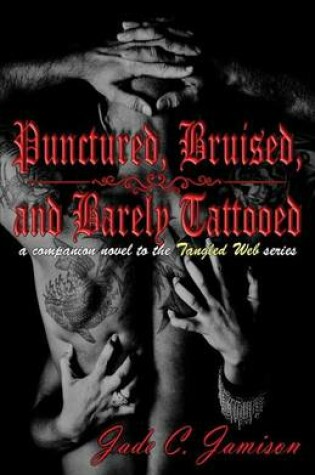 Cover of Punctured, Bruised, and Barely Tattooed