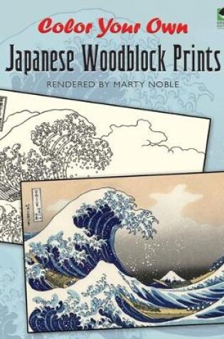 Cover of Color Your Own Japanese Woodblock Prints