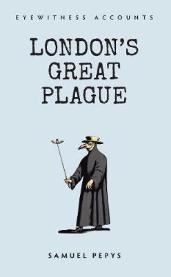 Book cover for Eyewitness Accounts London's Great Plague