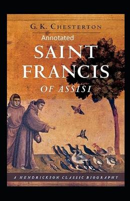 Book cover for St. Francis of Assisi (Annotated Edition)