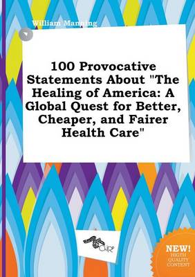 Book cover for 100 Provocative Statements about the Healing of America