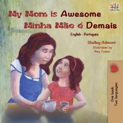 Book cover for My Mom is Awesome (English Portuguese Bilingual Book)