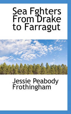 Book cover for Sea Fghters from Drake to Farragut