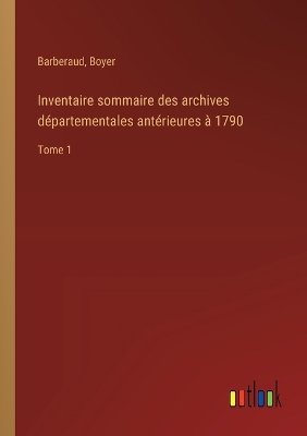 Book cover for Inventaire sommaire des archives départementales antérieures à 1790