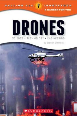 Cover of Drones: Science, Technology, and Engineering (Calling All Innovators: A Career for You)