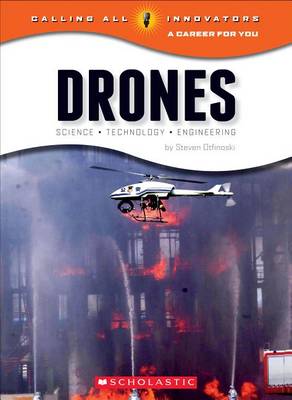 Book cover for Drones: Science, Technology, and Engineering (Calling All Innovators: A Career for You)