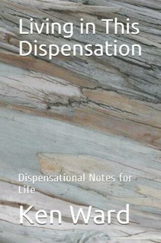 Cover of Living in This Dispensation